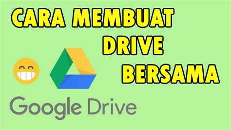 Cara Membuat Google Drive Bersama